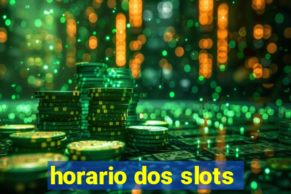 horario dos slots